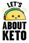 Book cover for Lets Taco about Keto