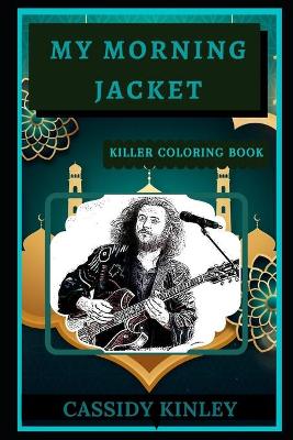 Book cover for My Morning Jacket Killer Coloring Book