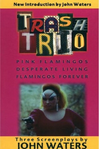 Cover of Trash Trio - Three Screenplays