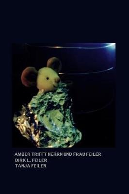 Book cover for Amber trifft Herrn und Frau Feiler