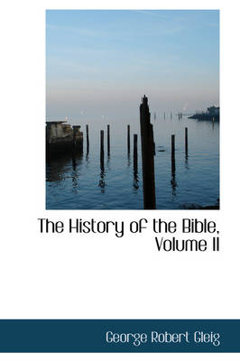 Book cover for The History of the Bible, Volume II
