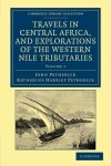 Book cover for Travels in Central Africa, and Explorations of the Western Nile Tributaries