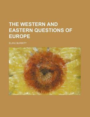 Book cover for The Western and Eastern Questions of Europe