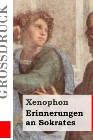 Cover of Erinnerungen an Sokrates (Grossdruck)