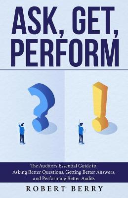 Book cover for Ask, Get, Perform