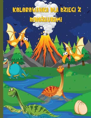 Book cover for Kolorowanka z dinozaurami dla dzieci