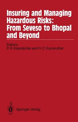 Cover of Insuring and Managing Hazardous Risks: from Seveso to Bhopal and beyond