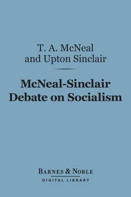 Book cover for McNeal-Sinclair Debate on Socialism (Barnes & Noble Digital Library)