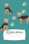 Book cover for My Yorkie Notebook