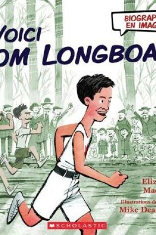 Cover of Biographie En Images: Voici Tom Longboat
