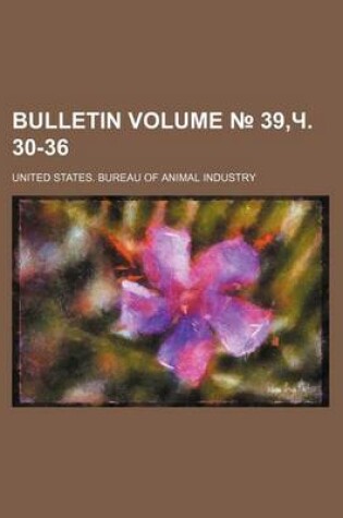 Cover of Bulletin Volume 39, . 30-36