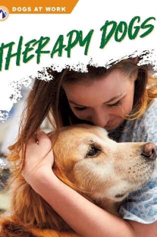 Cover of Dogs at Work: Therapy Dogs
