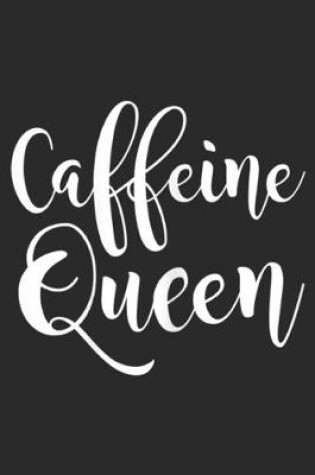 Cover of Caffeine Queen