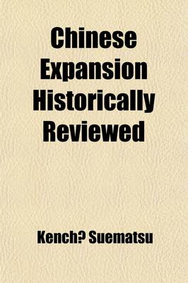 Book cover for Chinese Expansion Historically Reviewed