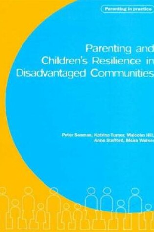 Cover of Parenting and Children's Resilience in Disadvantaged Communities