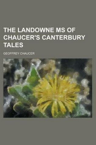 Cover of The Landowne MS of Chaucer's Canterbury Tales