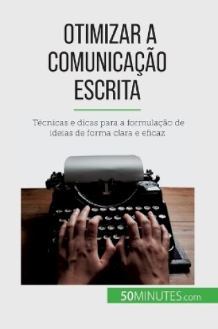 Cover of Otimizar a comunicação escrita