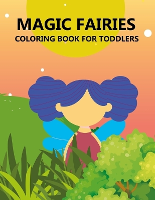 Book cover for Magic Fairies Coloring Book For Toddlers