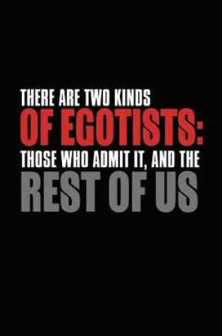 Cover of There Are Two Kinds Of Egotists