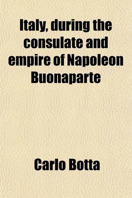 Book cover for Italy, During the Consulate and Empire of Napoleon Buonaparte