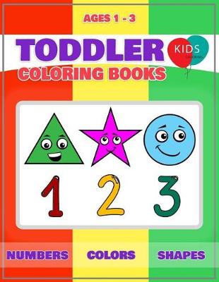 Book cover for Toddler Coloring Books Ages 1-3