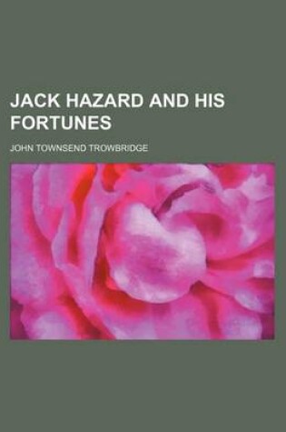 Cover of Jack Hazard and His Fortunes