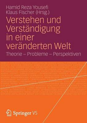 Book cover for Verstehen Und Verstandigung in Einer Veranderten Welt: Theorie - Probleme - Perspektiven