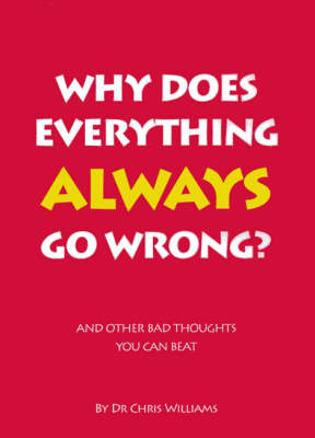 Book cover for Why Does Everything Always Go Wrong?