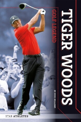 Cover of Tiger Woods: Golf Legend