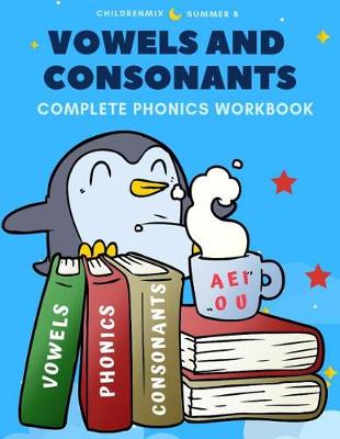 Book cover for Vowels and Consonants Complete Phonics Workbook