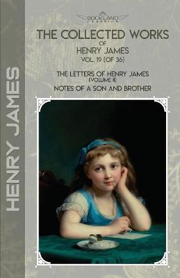 Cover of The Collected Works of Henry James, Vol. 19 (of 36)