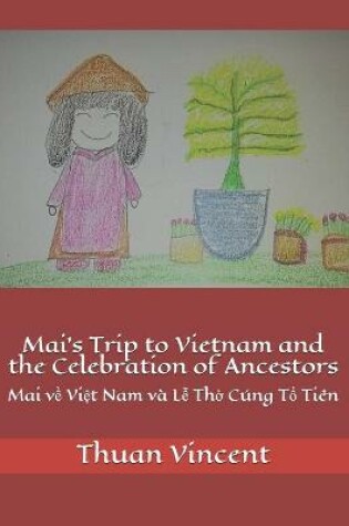 Cover of Mai's Trip to Vietnam and the Celebration of Ancestors