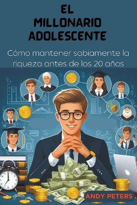 Book cover for El Millonario Adolescente