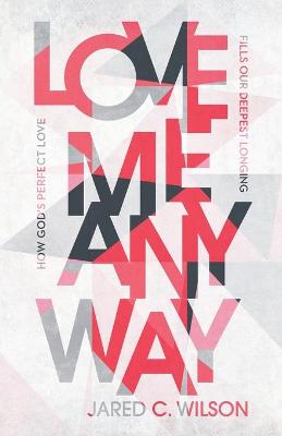 Book cover for Love Me Anyway