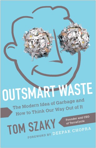 Book cover for Outsmart Waste; The Modern Idea of Garbage and How to Think Our Way Out of It