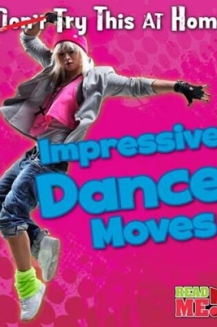 Cover of Impressive Dance Moves (Try This at Home)
