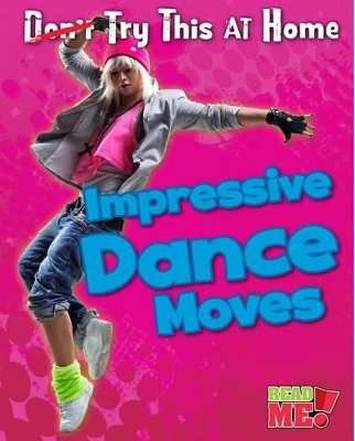 Book cover for Impressive Dance Moves (Try This at Home)