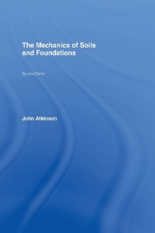 Cover of The Mechanics of Soils and Foundations