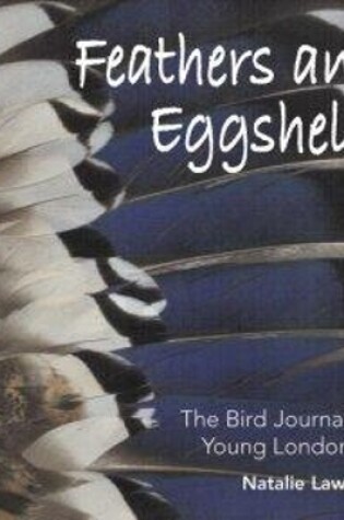 Cover of Feathers and Eggshells