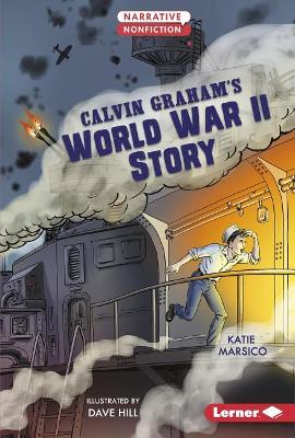 Book cover for Calvin Graham's World War II Story