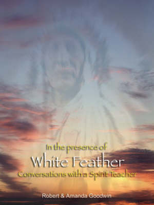 Book cover for In the Presence of White Feather