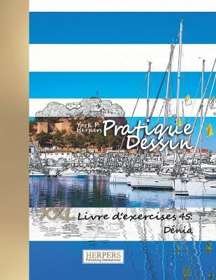 Cover of Pratique Dessin - XXL Livre d'exercices 45
