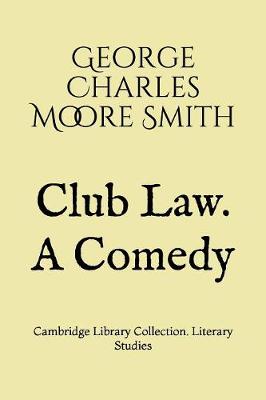 Book cover for Club Law. A Comedy