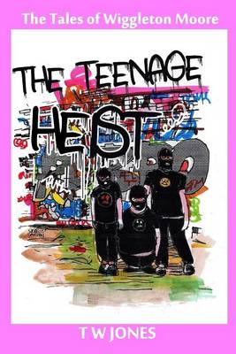 Cover of The Teenage Heist