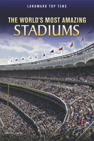 Cover of The World's Most Amazing Stadiums