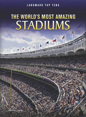 Book cover for The World's Most Amazing Stadiums