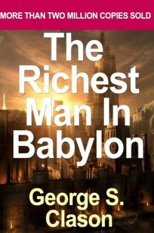 Cover of The Richest Man in Babylon by Clason, George S. (2002)