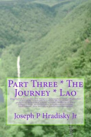 Cover of Part Three * the Journey * Lao