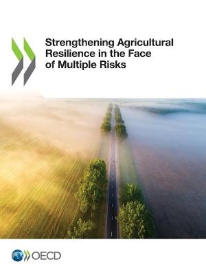 Book cover for Strengthening Agricultural Resilience in the Face of Multiple Risks