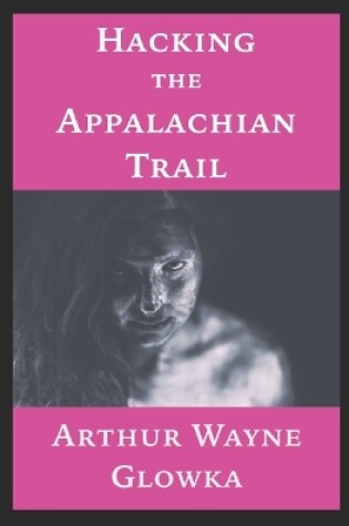 Cover of Hacking the Appalachian Trail